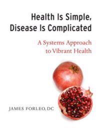 Health is Simple, it's Disease That's Complicated