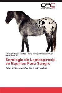 Serologia de Leptospirosis En Equinos Pura Sangre