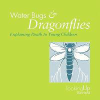 Water Bugs and Dragonflies: Explaining Death to Children