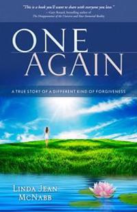 One Again: A True Story of a Different Kind of Forgiveness