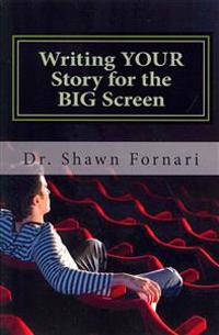 Writing Your Story for the Big Screen