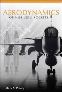 Aerodynamics of Missiles and Rockets