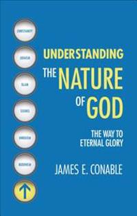 Understanding the Nature of God: The Way to Eternal Glory