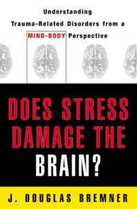 Does Stress Damage The Brain?