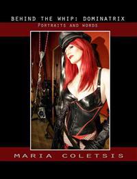 Behind the Whip: Dominatrix