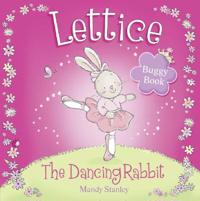 Lettice - the Dancing Rabbit Buggy Book