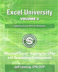 Excel University Volume 2 - Featuring Excel 2013 for Windows