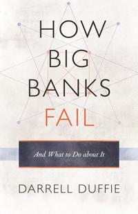 How Big Banks Fail, and What to Do About it