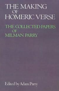 The Making of Homeric Verse