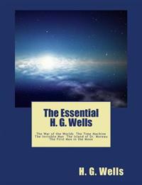 The Essential H. G. Wells: The War of the Worlds, the Time Machine, the Invisible Man, the Island of Dr. Moreau, the First Men in the Moon (Summi