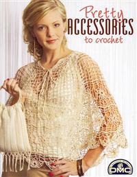 Pretty Accessories to Crochet