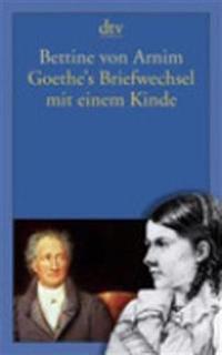 Goethe's Briefwechsel mit einem Kinde