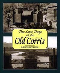 Last Days of the Old Corris