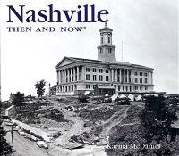 Nashville Then & Now