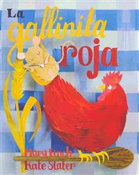 La Gallinita Roja = The Little Red Hen