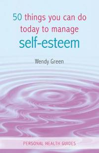 50 Things You Can Do Today to Improve Your Self-esteem