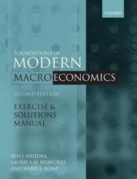 Exercise and Solutions Manual to Accompany Foundations of Modern Macroeconomics