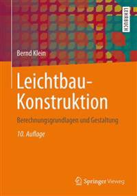 Leichtbau-Konstruktion: Berechnungsgrundlagen Und Gestaltung