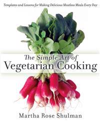 The Simple Art of Vegetarian Cooking