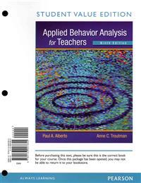 Applied Behavior Analysis for Teachers, Student Value Edition