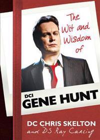 Wit and Wisdom of Gene Hunt