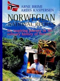 Norwegian national recipes; an inspiring journey in the culinary history of Norway