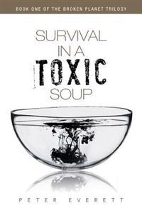 Survival in a Toxic Soup