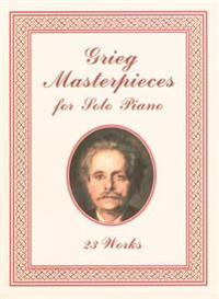 Grieg Masterpieces for Solo Piano
