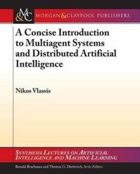 A Concise Introduction to Multiagent Systems and Distributed Artificial Intelligence