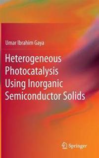 Heterogeneous Photocatalysis Using Inorganic Semiconductor Solids