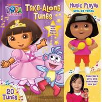 Dora the Explorer Take-Along Tunes [With Music Player]