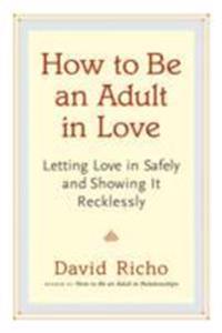 How to be an Adult in Love