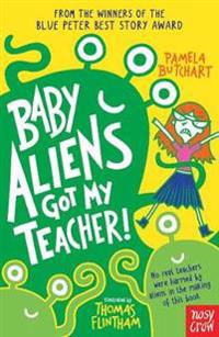 Baby Aliens Got My Teacher!