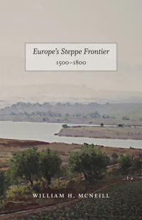 Europe's Steppe Frontier, 1500-1800 a Study of the Eastward Movement in Europe