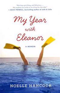My Year with Eleanor: A Memoir