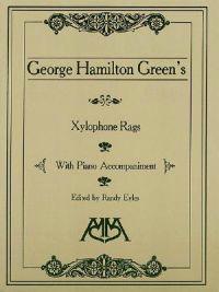 Xylophone Rags of George Hamilton Green