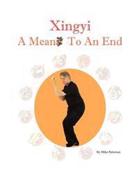 Xingyi - A Means to an End
