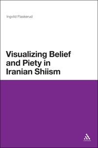 Visualizing Belief and Piety in Iranian Shiism