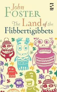 The Land of the Flibbertigibbets