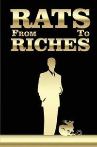 From Rats To Riches