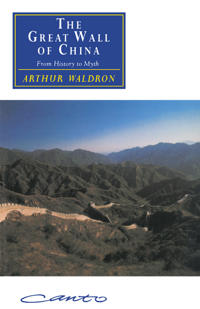 The Great Wall of China from History to Myth