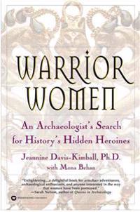 Warrior Women: An Archaeologist's Search for History's Hidden Heroines