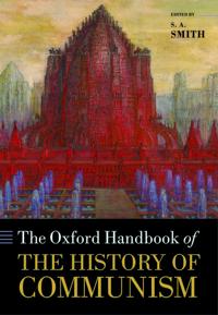 The Oxford Handbook of the History of Communism