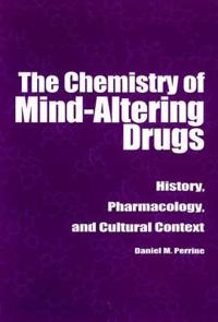 The Chemistry of Mind-Altering Drugs