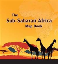 The Sub-Saharan Africa Map Book