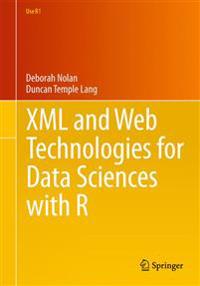 XML and Web Technologies for Data Sciences with R