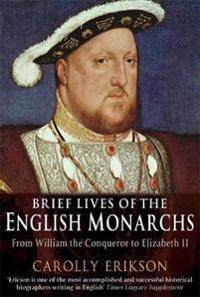 Brief Lives of the English Monarchs