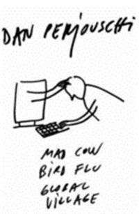 Mad Cow, Bird Flu, Global Village