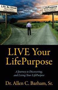 Live Your Lifepurpose
