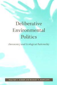 Deliberative Environmental Politics